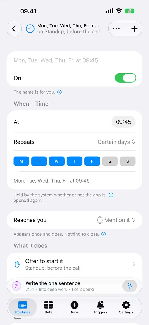 A time trigger on a routine, with the days and how it reaches you.
